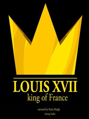 cover image of Louis XVII, King of France
